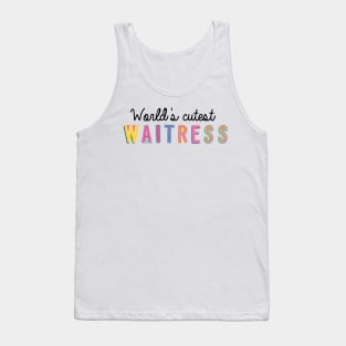 Waitress Gifts | World's cutest Waitress Tank Top